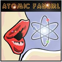 Atomic Fangirl