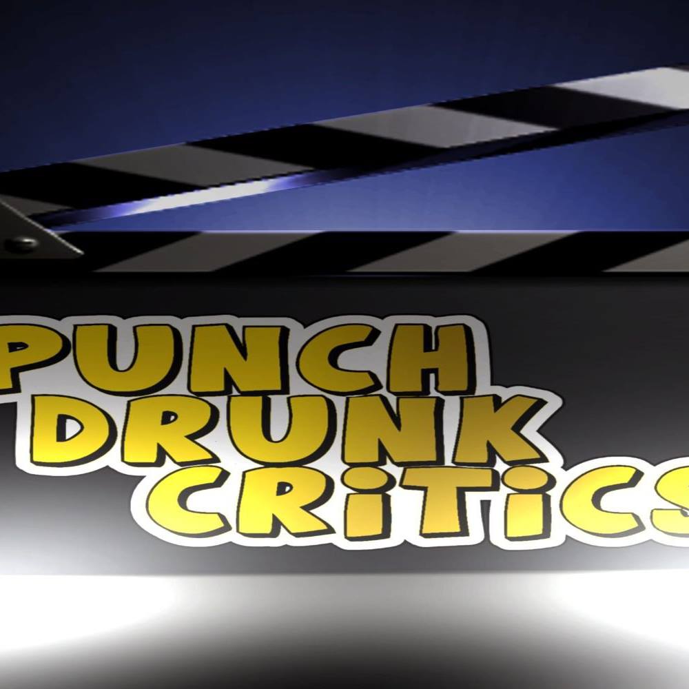 Punch Drunk Critics