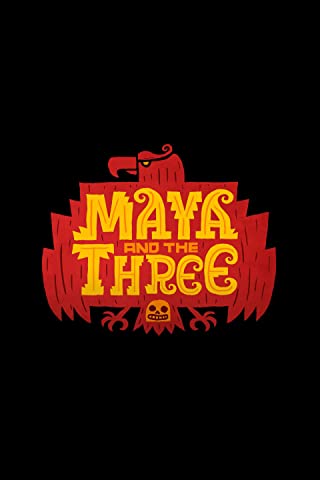 Maya and the Three
