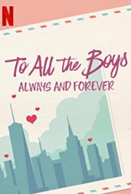 To All the Boys: Always and Forever